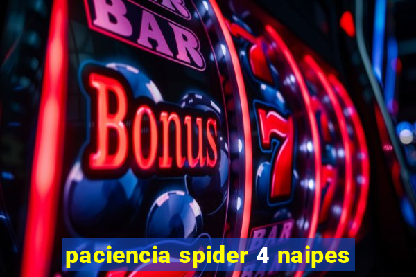 paciencia spider 4 naipes